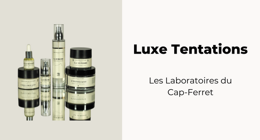 Les Laboratoires du Cap Ferret dans Luxe Tentations