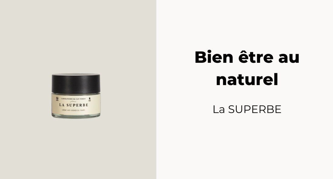 La SUPERBE dans Bien être au naturel